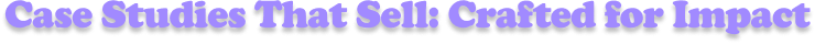 case studies that sell
